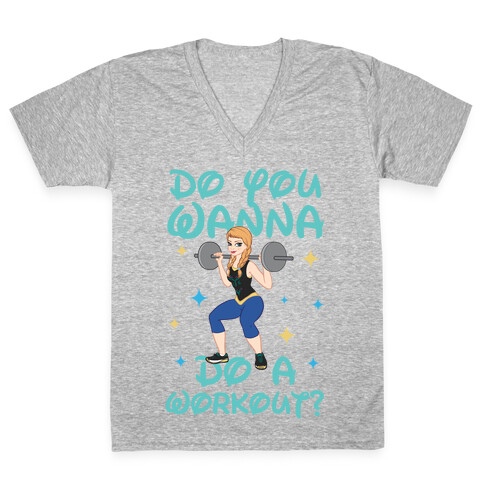 Do You Wanna Do a Workout (Princess Parody) V-Neck Tee Shirt