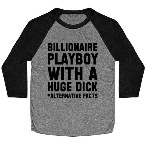 Billionaire Playboy (Alternative facts) Baseball Tee