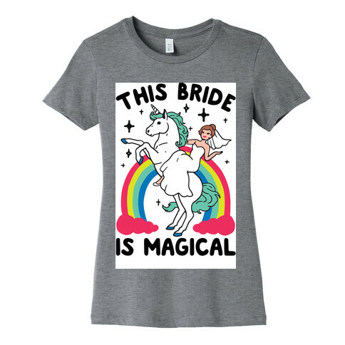 This Bride Is Magical Womens T-Shirt