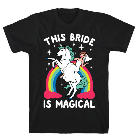 This Bride Is Magical T-Shirt