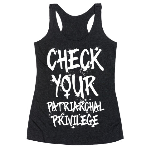 Check Your Patriarchal Privilege Racerback Tank Top