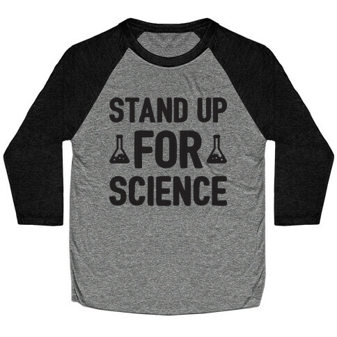 Stand Up For Science Baseball Tee