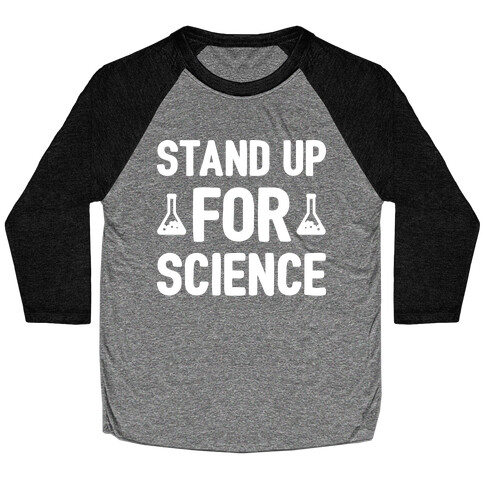 Stand Up For Science Baseball Tee