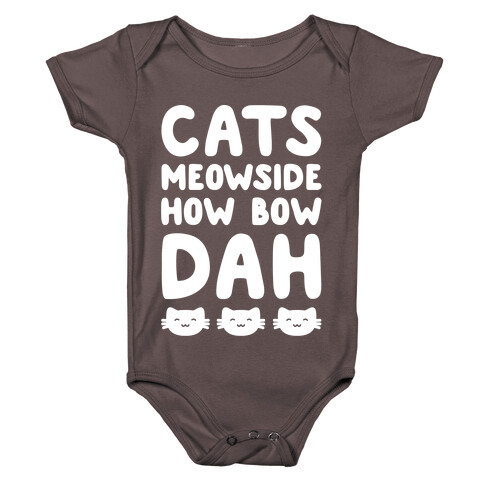 Cats Meowside How Bow Dah White Print Parody Baby One-Piece