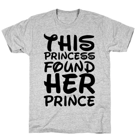 This Princess Found Her Prince T-Shirt