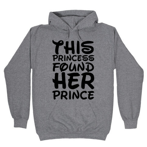 This Princess Found Her Prince Hooded Sweatshirt