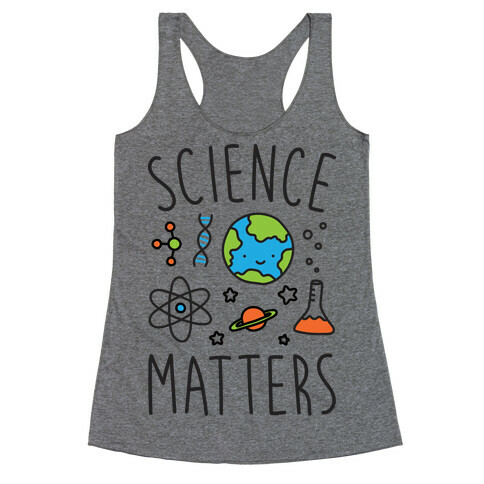 Science Matters Racerback Tank Top