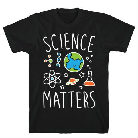 Science Matters T-Shirt