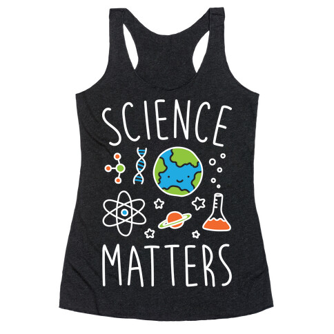 Science Matters Racerback Tank Top