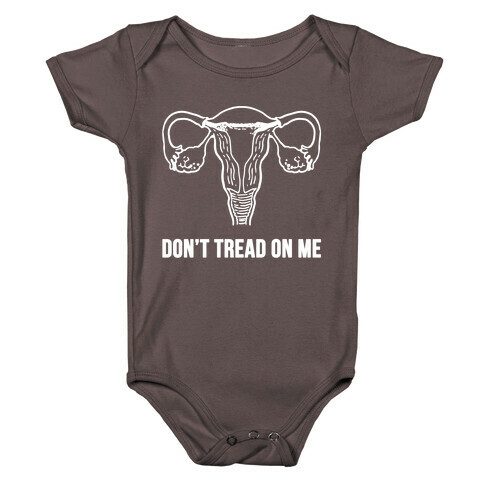 Don't Tread On Me (Pro-Choice Uterus) Baby One-Piece