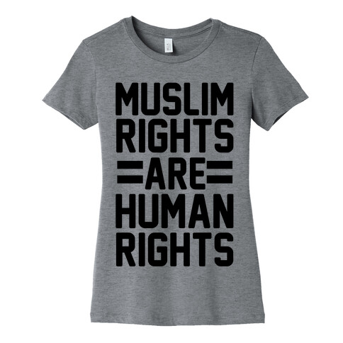 Muslim Rights Are Human Rights Womens T-Shirt