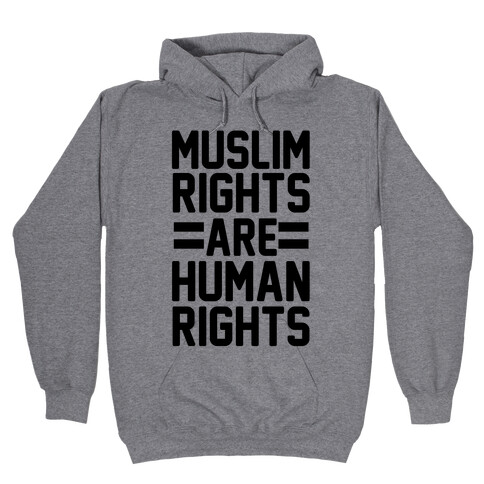 Muslim Rights Are Human Rights Hooded Sweatshirt