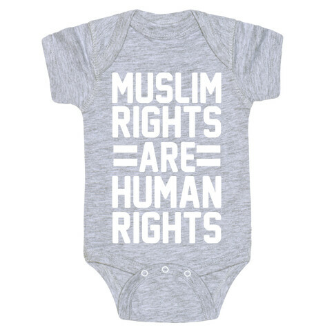 Muslim Rights Are Human Rights Baby One-Piece