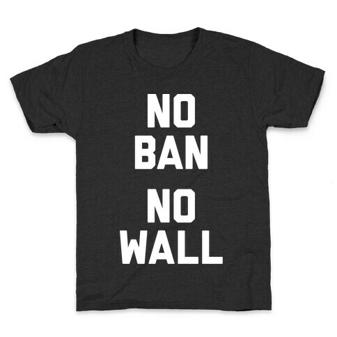 No Ban No Wall Kids T-Shirt