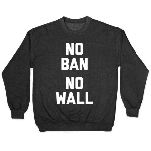 No Ban No Wall Pullover