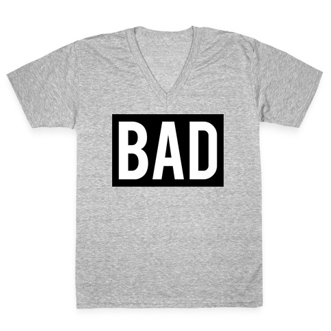 Bad (Bad and Boujee Pair)  V-Neck Tee Shirt