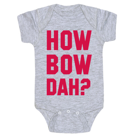 Howbowdah? (Cash Me Outside Howbowdah Pair) Baby One-Piece