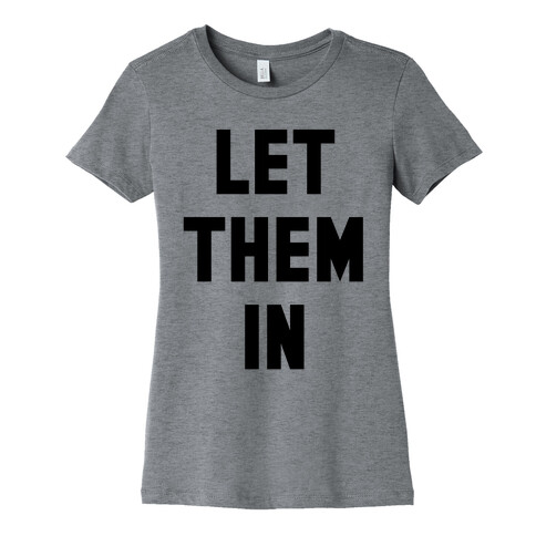Let Them In Womens T-Shirt