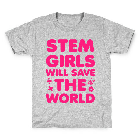 Stem Girls Will Save the World (Pink) Kids T-Shirt