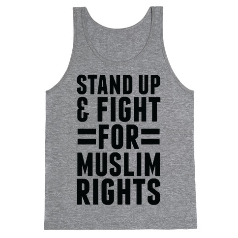 Stand Up & Fight For Muslim Rights Tank Top