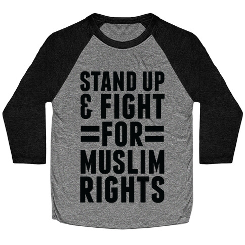 Stand Up & Fight For Muslim Rights Baseball Tee