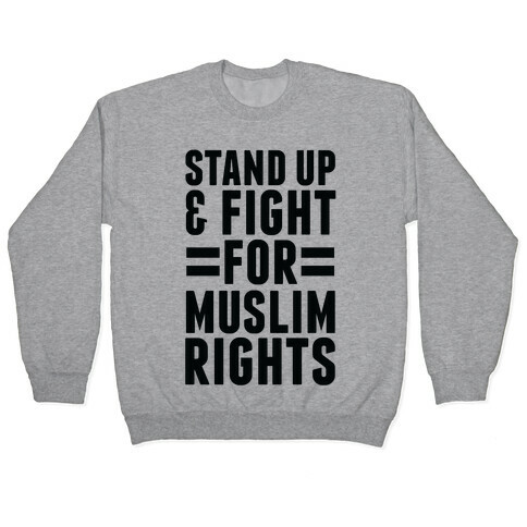 Stand Up & Fight For Muslim Rights Pullover