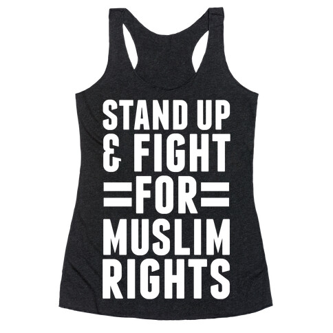 Stand Up & Fight For Muslim Rights Racerback Tank Top