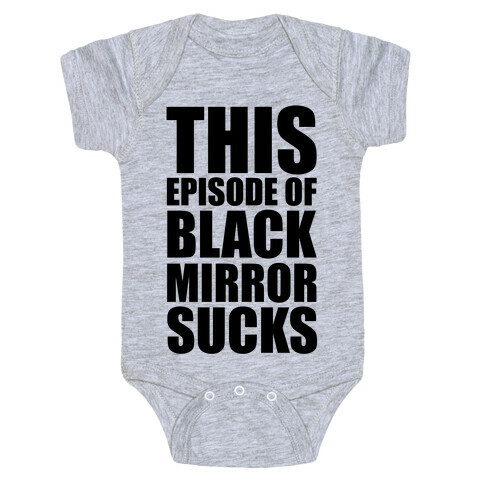 This Episode Of Black Mirror Sucks Baby One-Piece