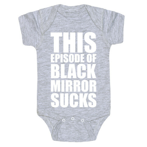 This Episode Of Black Mirror Sucks Baby One-Piece