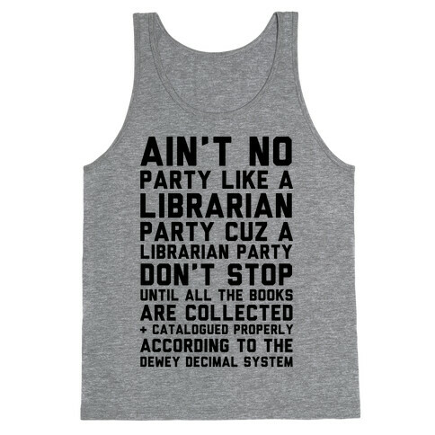 Ain't No Party Like A Librarian Party Tank Top