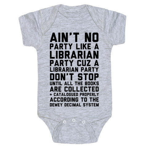 Ain't No Party Like A Librarian Party Baby One-Piece