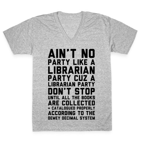 Ain't No Party Like A Librarian Party V-Neck Tee Shirt