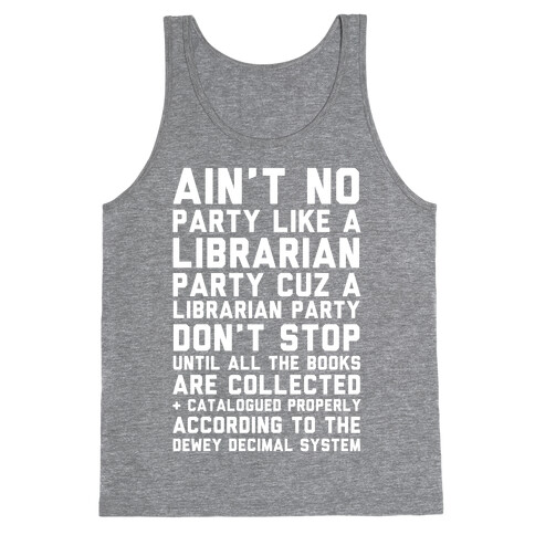 Ain't No Party Like A Librarian Party Tank Top