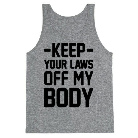 Keep Your Laws Off My Body (Intersectional) Tank Top