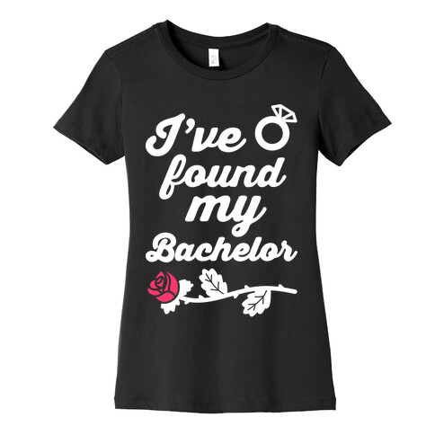 I've Found My Bachelor Womens T-Shirt