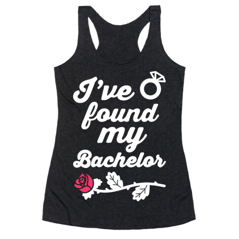 I've Found My Bachelor Racerback Tank Top