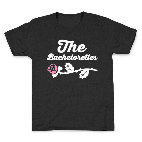 The Bachelorettes Kids T-Shirt