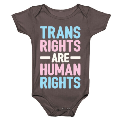 Trans Rights Are Human Rights Baby One-Piece
