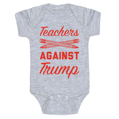 Teachers Against Trump Baby One-Piece