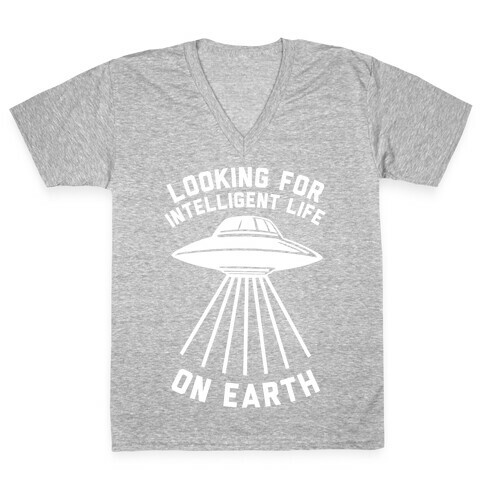Looking For Intelligent Life On Earth V-Neck Tee Shirt
