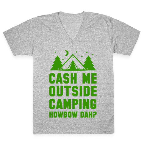 Cash Me Outside Camping V-Neck Tee Shirt