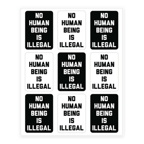 No Human Being Is Illegal Stickers and Decal Sheet