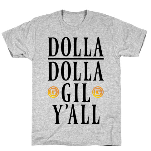 Dolla Dolla Gil Y'all T-Shirt
