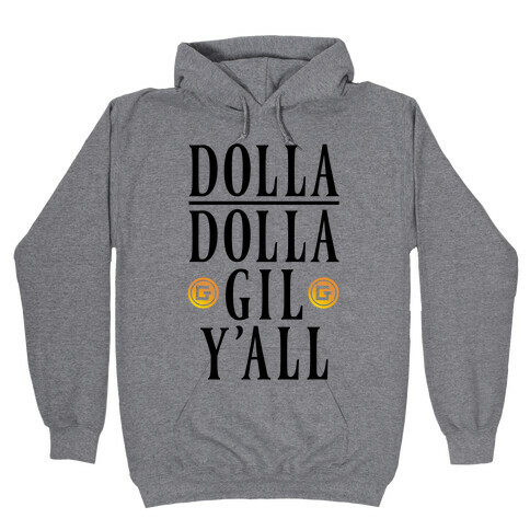 Dolla Dolla Gil Y'all Hooded Sweatshirt