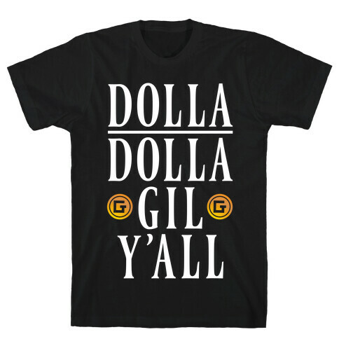 Dolla Dolla Gil Y'all T-Shirt