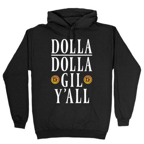 Dolla Dolla Gil Y'all Hooded Sweatshirt
