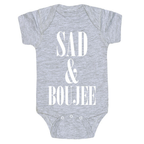 Sad & Boujee Baby One-Piece