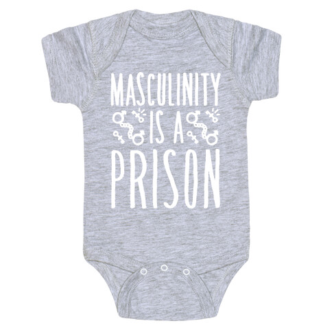 Masculinity Is A Prison White Print  Baby One-Piece