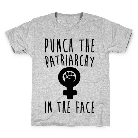 Punch The Patriarchy In The Face Kids T-Shirt
