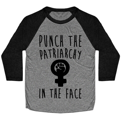 Punch The Patriarchy In The Face Baseball Tee